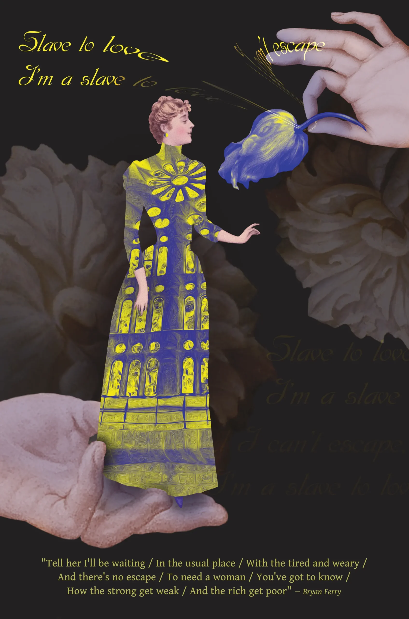 Conceptual surreal poster featuring a Victorian-style woman in a blue and yellow patterned dress standing between two hands, reaching toward a blue flower, with distorted yellow typography and a dark floral background.